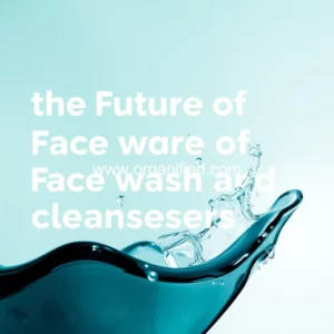 Read more about the article The Future of Face Wash and Cleansers : Key Trends and Market Developments  Cardinal Courier