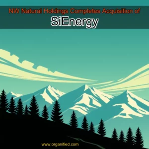 Read more about the article NW Natural Holdings Completes Acquisition of SiEnergy