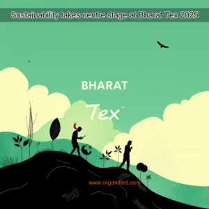 Read more about the article Sustainability takes centre stage at Bharat Tex 2025