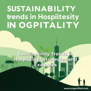Read more about the article Sustainability Trends in Hospitality : Strategies and Examples